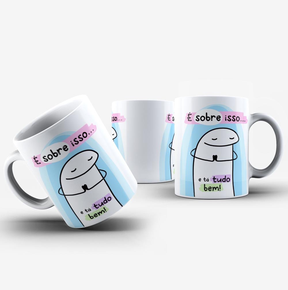 Caneca é sobre isso